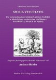 SPOLIA VETUSTATIS - Die Verwandlung der heidnisch-antiken Tradition in Jakob Baldes marianischen Wallfahrten: PARTHENIA,