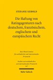 Die Haftung von Ratingagenturen nach deutschem, französischem, englischem und europäischem Recht (eBook, PDF)
