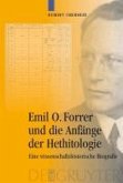 Emil O. Forrer und die Anfänge der Hethitologie (eBook, PDF) Emil O. Forrer und die Anfänge der Hethitologie (eBook, PDF)