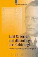 Cover Emil O. Forrer und die Anfänge der Hethitologie (eBook, PDF)