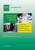 Libraries and Information Services towards the Attainment of the UN Millennium Development Goals (eBook, PDF)