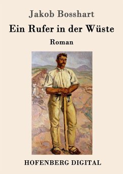 Ein Rufer in der Wüste (eBook, ePUB) - Bosshart, Jakob