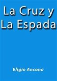 La cruz y la espada (eBook, ePUB)