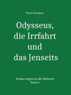 Odysseus, die Irrfahrt und das Jenseits (eBook, ePUB) - Fechner, Peter