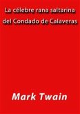 La celebre rana saltarina del condado de Calaveras (eBook, ePUB)