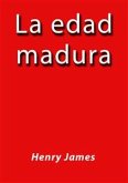 La edad madura (eBook, ePUB)