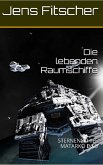Die lebenden Raumschiffe Bd.3 (eBook, ePUB)