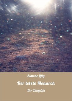 Der letzte Monarch (eBook, ePUB) - Lilly, Simone