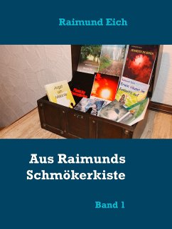 Aus Raimunds Schmökerkiste (eBook, ePUB) - Eich, Raimund