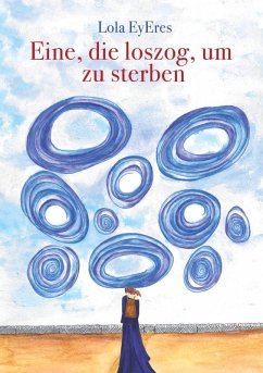 Eine, die loszog, um zu sterben (eBook, ePUB)