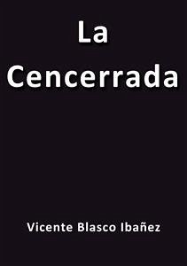 La cencerrada (eBook, ePUB) - Blasco Ibáñez, Vicente