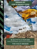 Kali Yuga Safari - Dall'alpinismo allo yoga tantrico (eBook, ePUB)