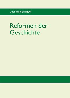 Reformen der Geschichte (eBook, ePUB) - Vordermayer, Lutz