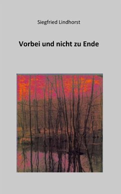 Vorbei und nicht zu Ende (eBook, ePUB) - Lindhorst, Siegfried