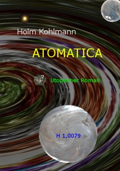 Atomatica (eBook, ePUB) - Kohlmann, Holm