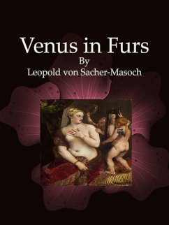 Venus in Furs (eBook, ePUB) - von Sacher-Masoch, Leopold
