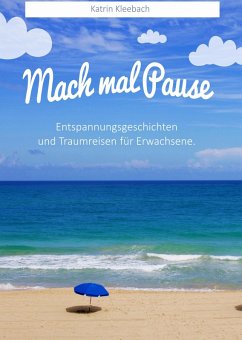 Mach mal Pause (eBook, ePUB) - Kleebach, Katrin