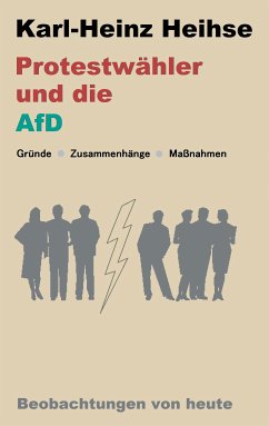 Protestwähler und die AfD (eBook, ePUB) - Heihse, Karl-Heinz