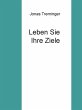 Leben Sie Ihre Ziele (eBook, ePUB) - Bild 1