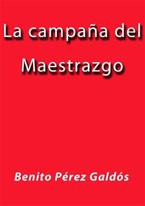 La campaña del maestrazgo (eBook, ePUB) - Pérez Galdós, Benito