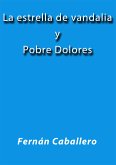 La estrella de vandalia - Pobre Dolores (eBook, ePUB)