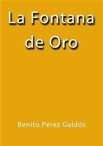 La fontana de oro (eBook, ePUB) - Pérez Galdós, Benito