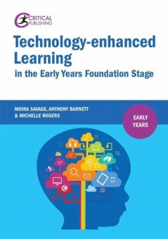 Technology-enhanced Learning in the Early Years Foundation Stage - Savage, Moira; Barnett, Anthony