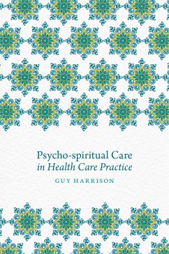 Psycho-Spiritual Care in Health Care Practice