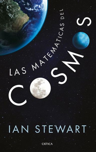 Las matemáticas del cosmos Las matemáticas del cosmos