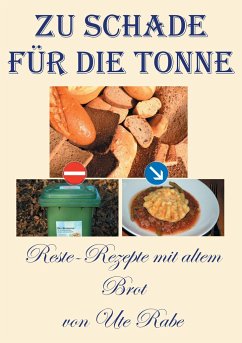 Zu schade für die Tonne