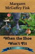 When the Shoe Won't Fit: A Fantasy... - Bild 1