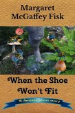 When the Shoe Won't Fit: A Fantasy Short Story (eBook, ePUB)