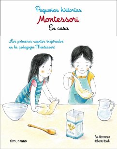 Montessori. Pequeñas historias : en casa : los primeros cuentos inspirados en la pedagogía Montessori - Herrmann, Éve; Rocchi, Roberta