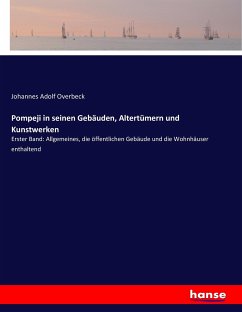 Pompeji in seinen Gebäuden, Altertümern und Kunstwerken Pompeji in seinen Gebäuden, Altertümern und Kunstwerken