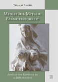 Mitgefühl - Mitleid - Barmherzigkeit