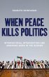 When Peace Kills Politics - Bild 1