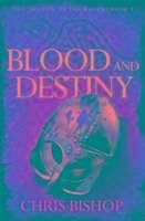 Blood and Destiny - Bishop, Chris