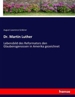 Dr. Martin Luther - Gräbner, August Lawrence
