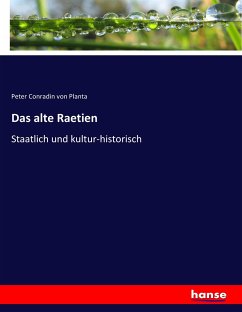 Das alte Raetien - Planta, Peter Conradin von