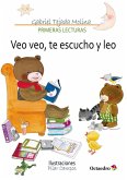 Veo veo, te escucho y leo. Primeras lecturas
