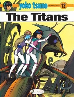 Yoko Tsuno Vol. 12: The Titans - Leloup, Roger