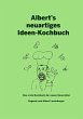 Albert's neuartiges Ideen Kochbuch - Bild 1