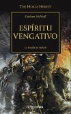 The Horus heresy 29. Espíritu vengativo