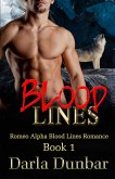 Blood Lines (Romeo Alpha Blood Lines Romance Series, #1) (eBook, ePUB)