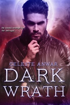 Dark Wrath (eBook, ePUB) - Anwar, Celeste