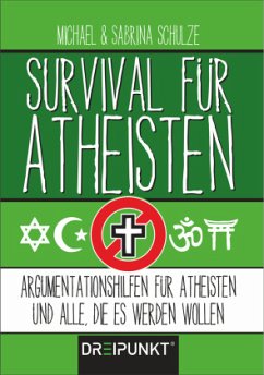 Survival für Atheisten - Schulze, Michael;Schulze, Sabrina