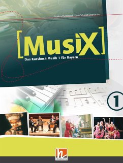 MusiX 1. Schülerband. Ausgabe BG (Bayern Gym Lehrplan Plus) - Detterbeck, Markus; Schmidt-Oberländer, Gero