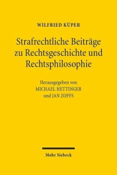 Strafrechtliche Beiträge zu Rechtsgeschichte und Rechtsphilosophie - Küper, Wilfried