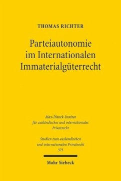 Parteiautonomie im Internationalen Immaterialgüterrecht - Richter, Thomas