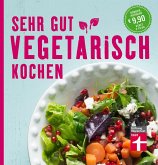Sehr gut vegetarisch kochen (eBook, PDF) Sehr gut vegetarisch kochen (eBook, PDF)